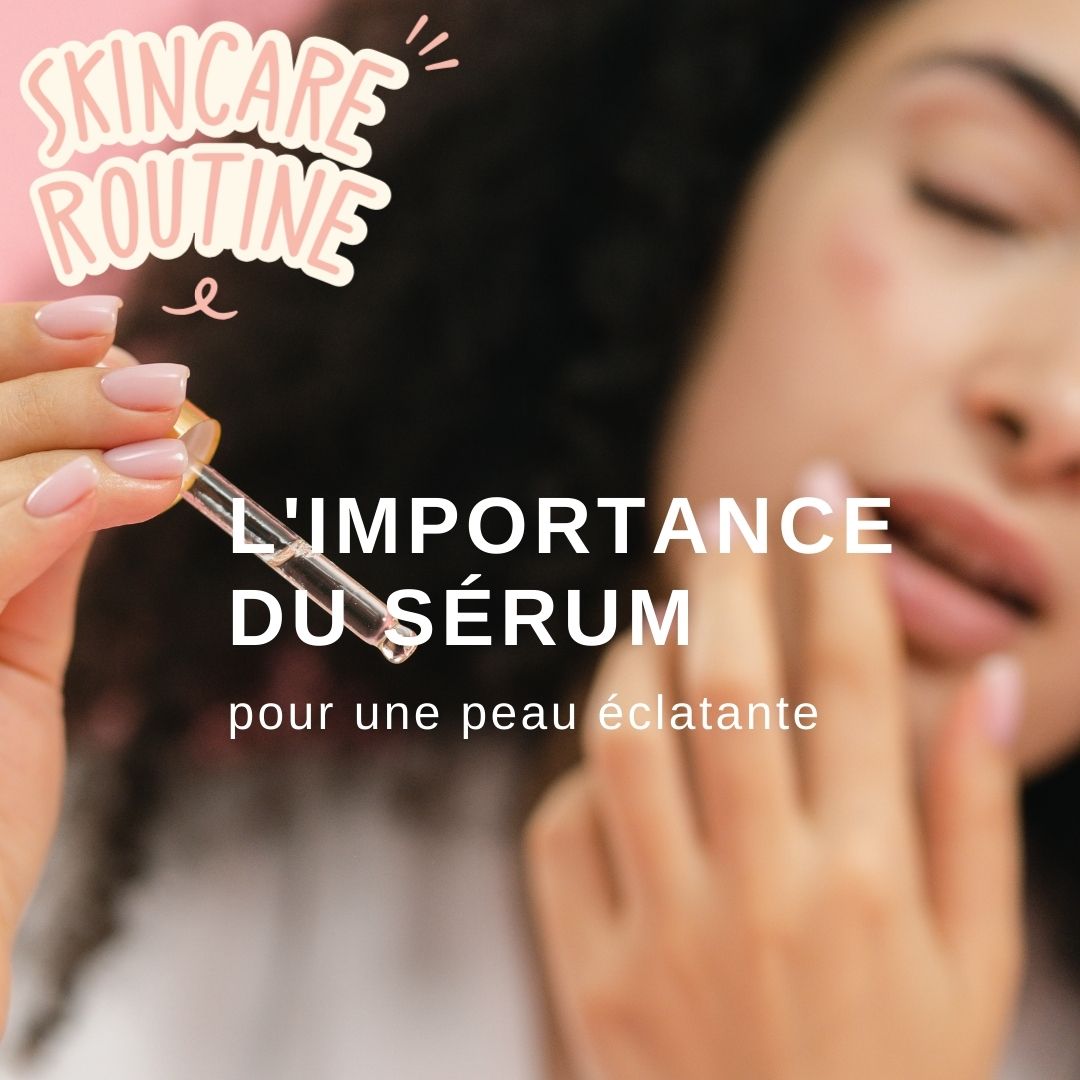 Routines Beauté : L'Importance du Sérum pour une Peau Éclatante Bild